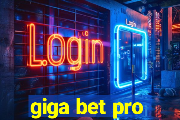 giga bet pro